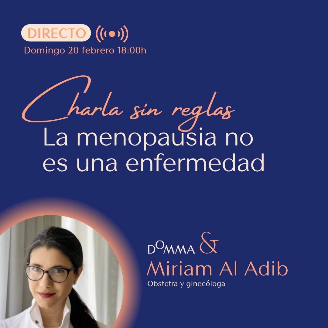 Charla sin reglas: “La menopausia no es una enfermedad”, con Miriam Al Adib